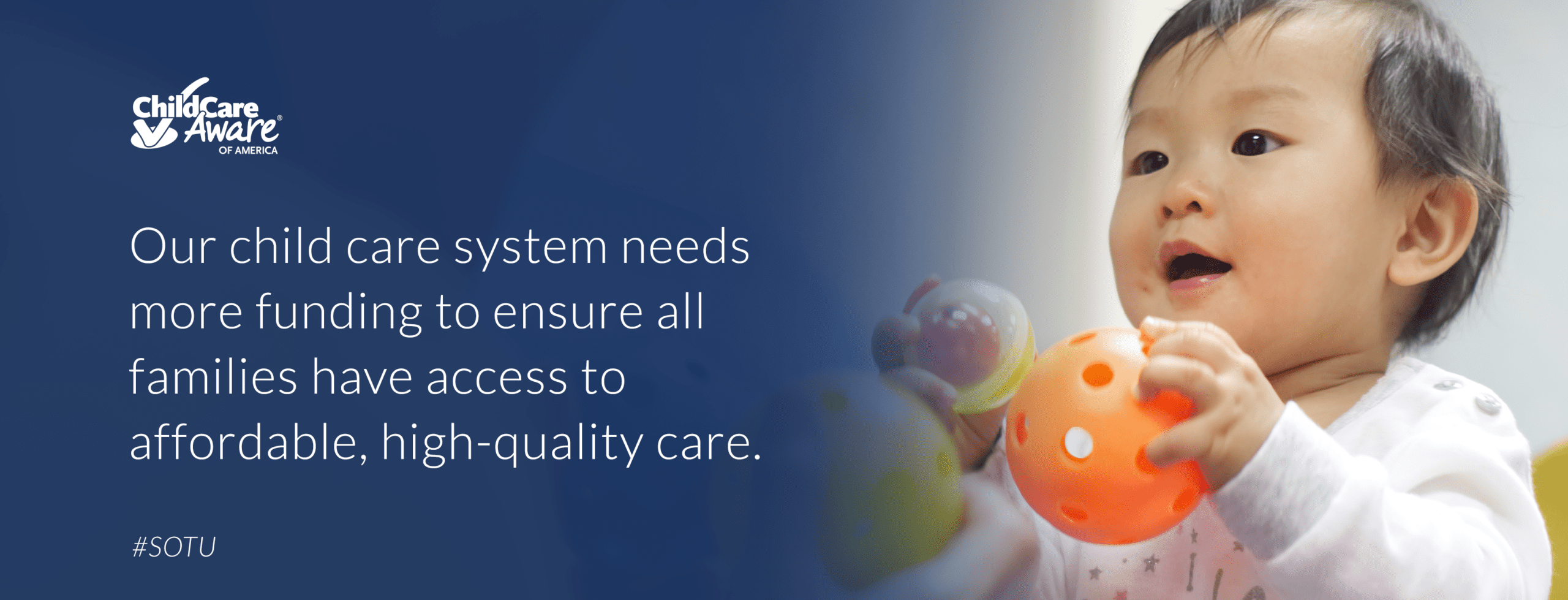 SOTUCopy1Childcaresystemneedsmorefunding Child Care Aware® of